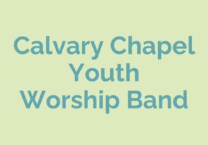 Calvary youth Chapel worship band Walk sponsor 2026